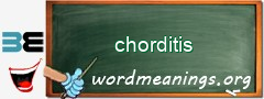 WordMeaning blackboard for chorditis